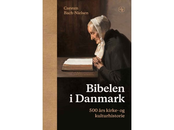 Bibelen i Danmark | Carsten Bach-Nielsen | Språk: Dansk