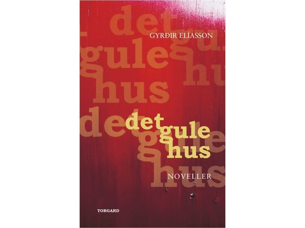 Det gule huset | Gyrðir Elíasson | Språk: Dansk