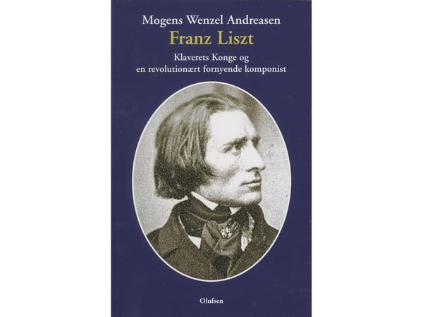 Franz Liszt | Mogens Wenzel Andreasen | Språk: Dansk