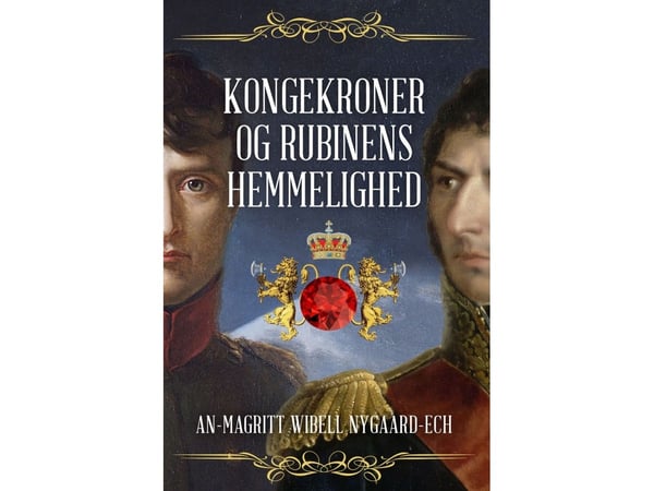 Kongekroner og rubinens hemmelighet | An-Magritt Wibell Nygaard-Ech | Språk: Dansk