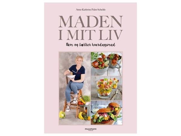 Maten i mitt liv | Anne-Kathrine Palm Schelde | Språk: Dansk