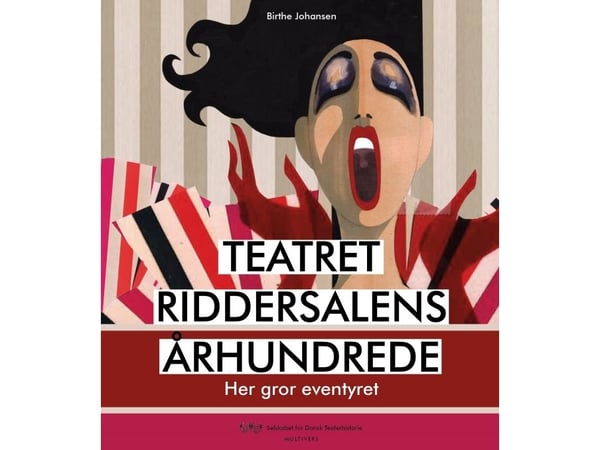 Teatern Riddersalens århundrade | Birthe Johansen | Språk: Danska