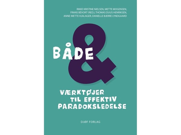 Både-og | Rikke Kristine Nielsen, Mette Mogensen, Frans Bévort, Thomas Duus Henriksen, Anne-Mette Hjalager &amp; Danielle Bjerre Lyndgaard | Språk:...