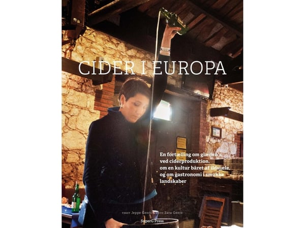 Cider i Europa | Jeppe Gents, tekst; Sara Hindkjær Gents, foto | Språk: Dansk