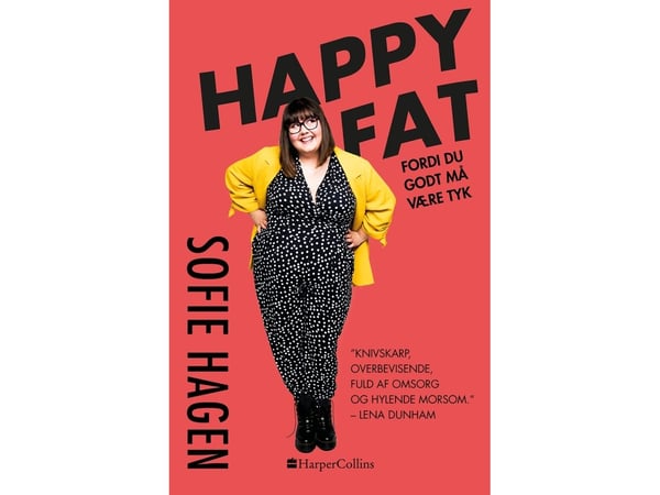 Happy fat | Sofie Hagen | Språk: Dansk