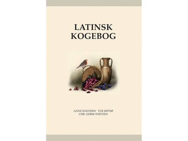 Latinsk kokebok – Apicius’ matkunst fra oldtiden, BB | Anne Knudsen, Tue Søvsø og Chr. Gorm Tortzen | Språk: Dansk