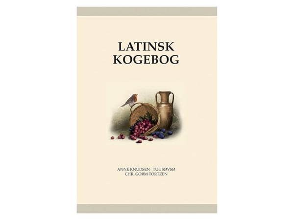 Latinsk kokebok – Apicius’ matkunst fra oldtiden, BB | Anne Knudsen, Tue Søvsø og Chr. Gorm Tortzen | Språk: Dansk