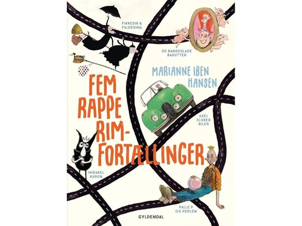 Fem raske rim-fortellinger | Marianne Iben Hansen; Bo Odgaard Iversen; Jon Ranheimsæter; Bodil Molich; Hanne Bartholin | Språk: Dansk