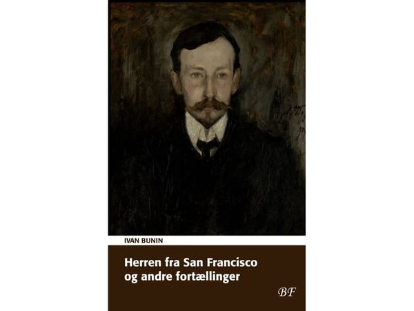 Menn fra San Francisco og andre fortellinger | Ivan Bunin | Språk: Dansk