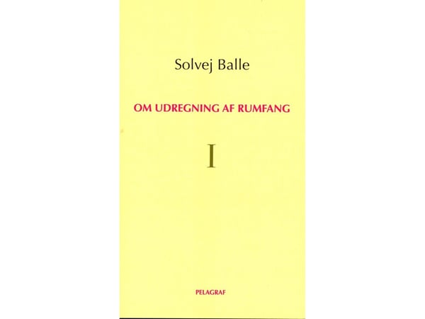 Om beräkning av rumsvolym I | Solvej Balle | Språk: Danska