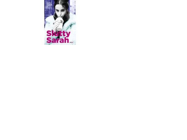 Slutty Sarah (SPOT-sarja) | Bjarke Schjødt Larsen | Kieli: Tanska