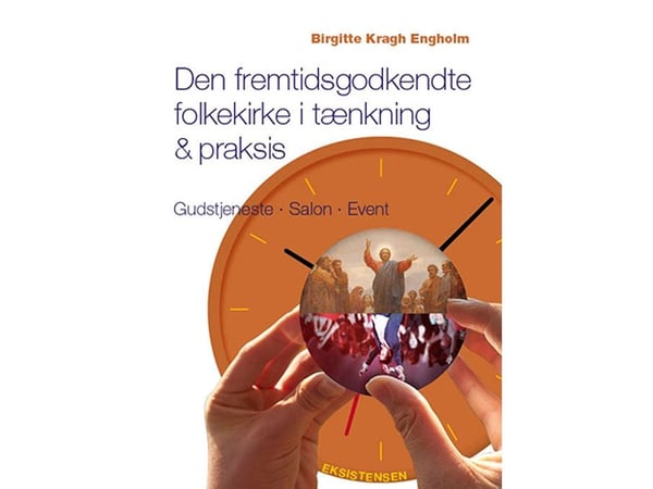 Den framtidssikrede folkekirken i tenkning & praksis | Birgitte Kragh Engholm | Språk: Dansk Den framtidssikrede folkekirken i tenkning & praksis | Birgitte Kragh Engholm | Språk: Dansk