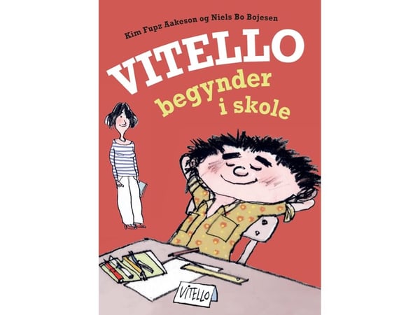 Vitello börjar i skolan | Kim Fupz Aakeson; Niels Bo Bojesen | Språk: Danska