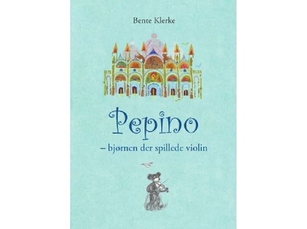 Pepino - björnen som spelade violin | Bente Klerke | Språk: Danska