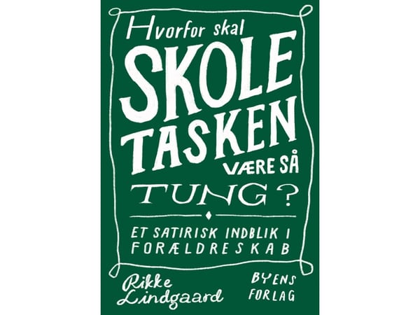 Hvorfor må skolesekken være så tung? | Rikke Lindgaard | Språk: Dansk
