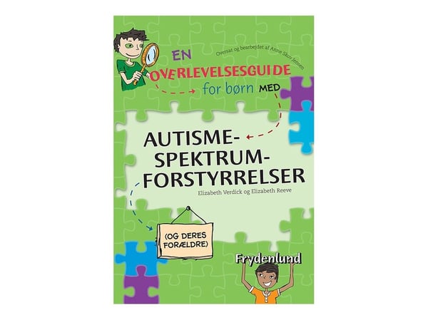 Overlevelsesguide for barn med autismespekterforstyrrelser | Elizabeth Reeve & Elizabeth Verdick | Språk: Dansk