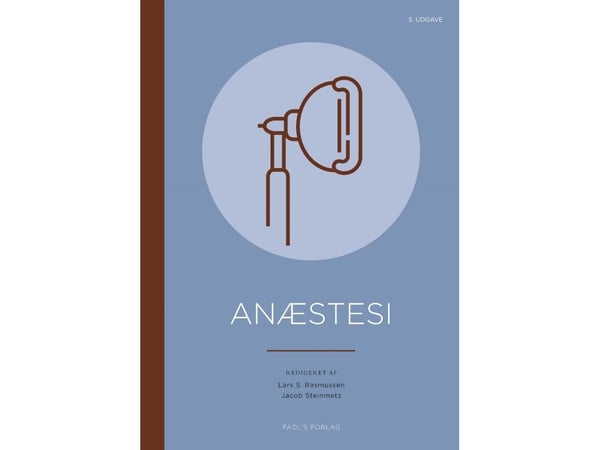 Anestesi 5:e upplagan Lars S. Rasmussen och Jacob Steinmetz (red.) | Språk: Danska