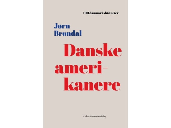 Tanskalaisamerikkalaiset | Jørn Brøndal | Kieli: Tanska