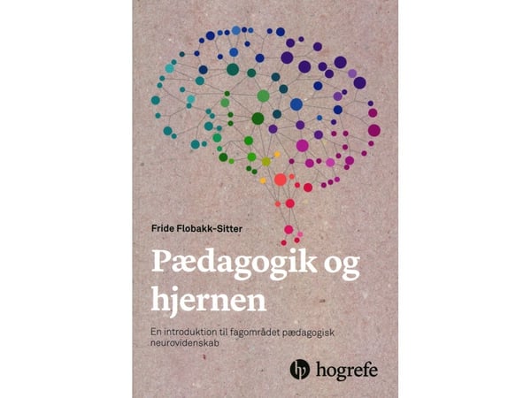 Pedagogikk og hjernen | Fride Flobakk-Sitter | Språk: Dansk