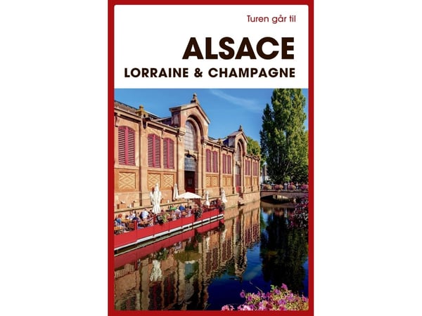 Turen går til Alsace, Lorraine & Champagne | Torben Kitaj | Språk: Dansk