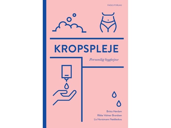 Kroppspleie | Britta Hørdam, Rikke Volmer Brandsen & Lis Horstmann Nøddeskou | Språk: Dansk