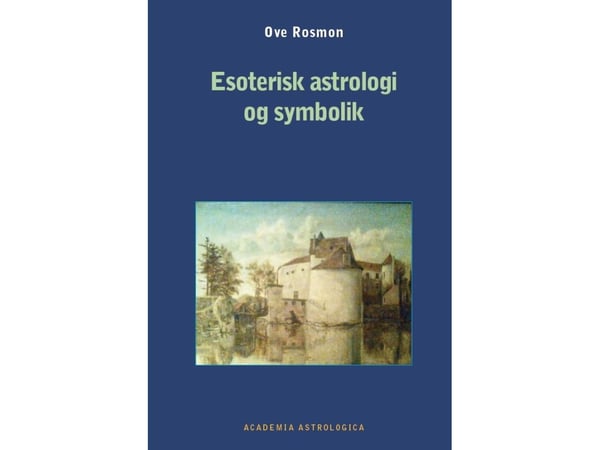 Esoterisk astrologi og symbolikk | Ove Rosmon | Språk: Dansk
