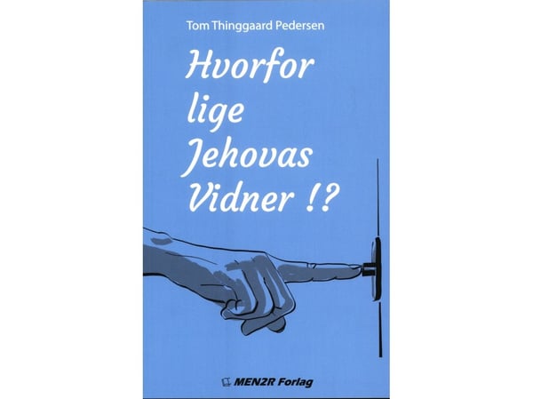 Hvorfor nettopp Jehovas vitner!? | Tom Thinggaard Pedersen | Språk: Dansk