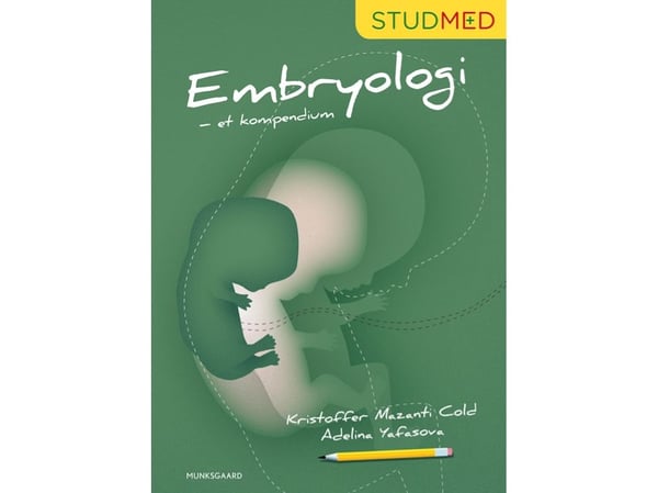 Embryologi - et kompendium | Kristoffer Cold;Adelina Yafasova | Språk: Dansk