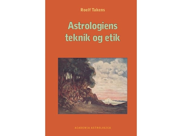 Astrologins teknik och etik | Roelf Takens | Kieli: Tanska