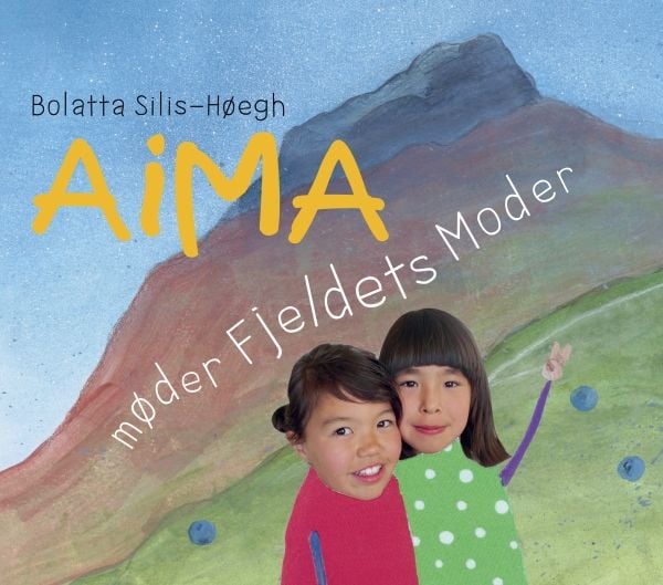 Aima möter Fjällets Moder | Bolatta Silis-Høegh | Språk: Danska