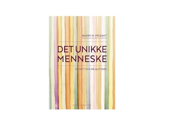Det unike mennesket | Barry M. Prizant | Språk: Dansk
