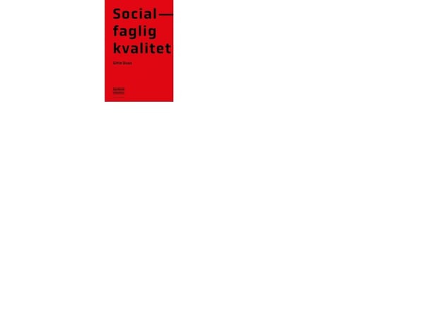 Sosialfaglig kvalitet | Gitte Duus | Språk: Dansk