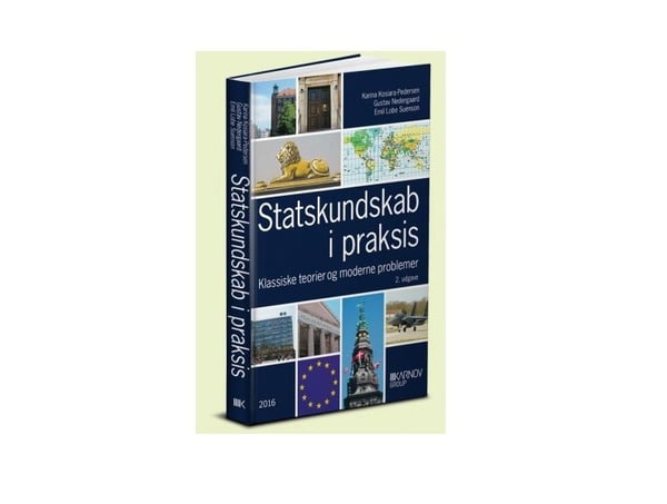 Statsvitenskap i praksis | Red. Karina Kosiara-Pedersen; Gustav Nedergaard; Emil Lobe Suenson | Språk: Dansk
