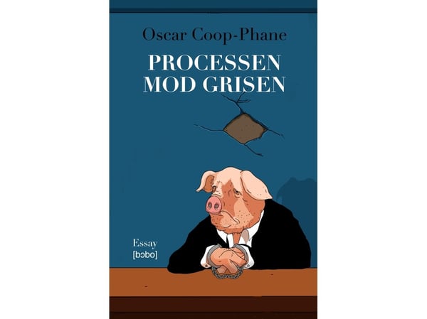 Prosessen mot grisen | Oscar Coop-Phane | Språk: Dansk