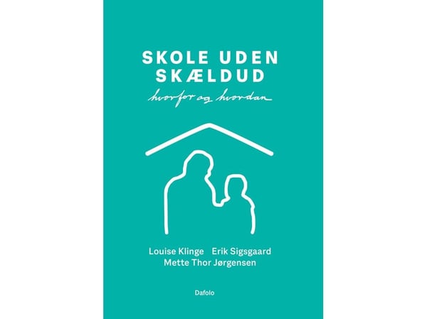 Skola utan skäll | Louise Klinge, Erik Sigsgaard och Mette Thor Jørgensen | Språk: Danska