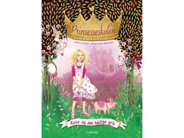 Prinsesseskolen 4: Rosa og den heldige grisen | Judith Allert | Språk: Dansk
