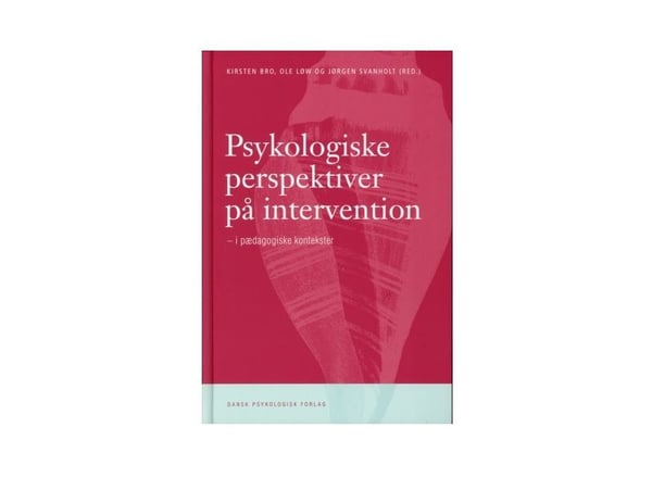 Psychological Perspectives on Intervention | Kirsten Bro, Ole Løw ja Jørgen Svanholt (toim.) | Kieli: Tanska