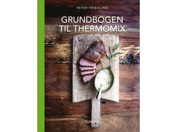 Grundbogen til Thermomix ® | Peter Friehling