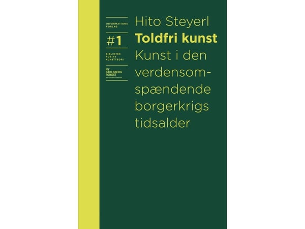 Tollfri kunst | Hito Steyerl | Språk: Dansk
