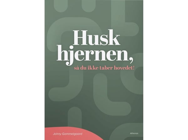 Husk hjernen, så du ikke mister hodet! | Johny Gammelgaard | Språk: Dansk
