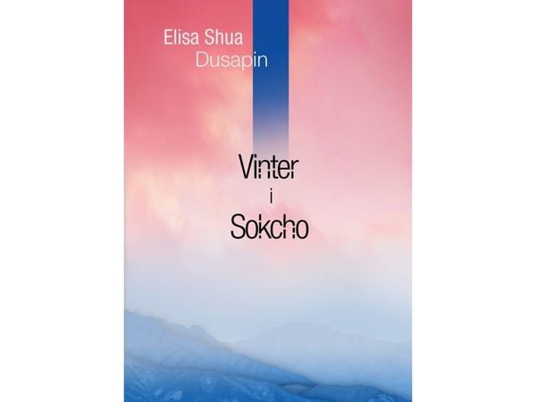 Vinter ja Sokcho | Elisa Shua Dusapin | Kieli: Tanska