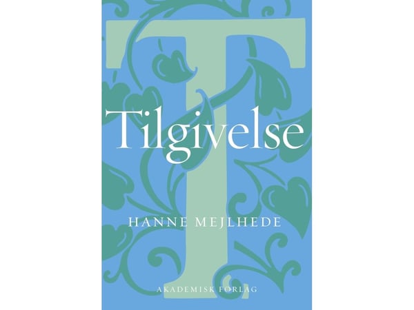 Tilgivelse | Hanne Mejlhede | Kieli: Tanska