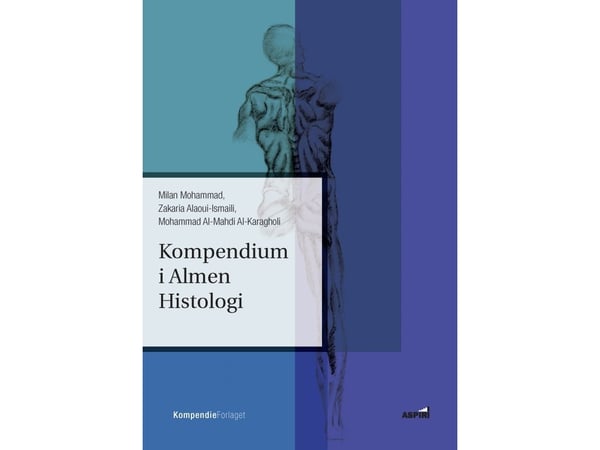 Yleisen histologian käsikirja | Milan Mohammad, Zakaria Alaoui-Ismaili, Mohammad Al-Mahdi Al-Karagholi | Kieli: Tanska