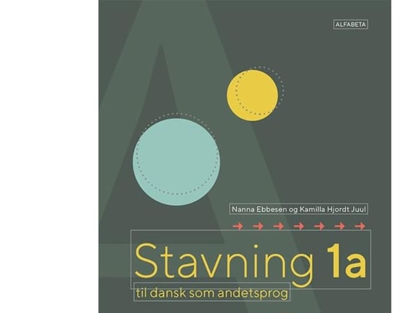 Staving 1a til dansk som andrespråk | Kamilla Hjordt Juul; Nanna Ebbesen | Språk: Dansk