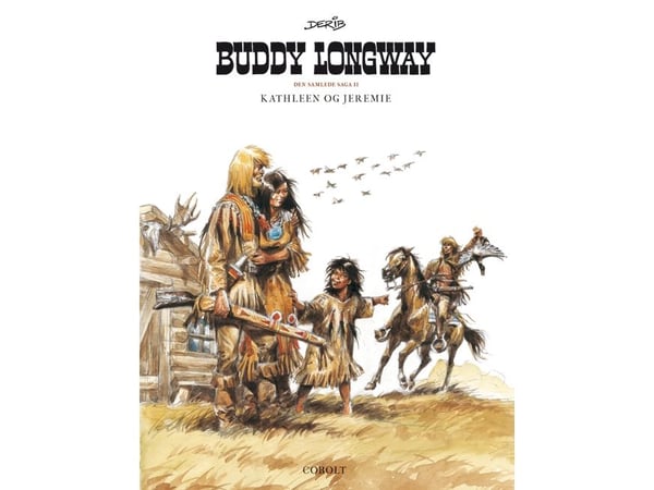 Buddy Longway – Den samlede saga 2 | Derib | Språk: Dansk