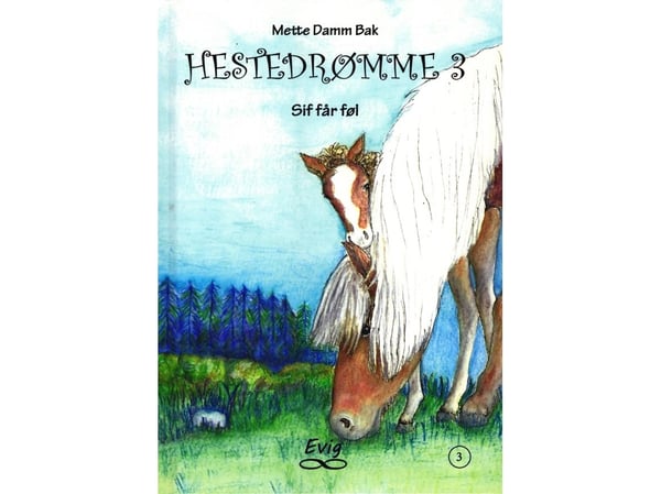Hestedrømmer 3 | Mette Damm Bak | Språk: Dansk