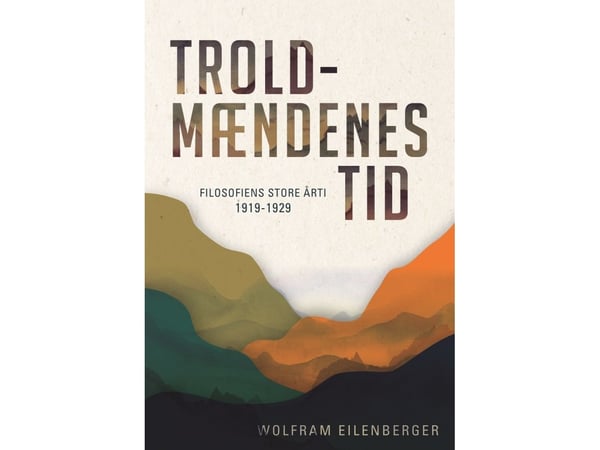 Trollmennenes tid | Wolfram Eilenberger | Språk: Dansk