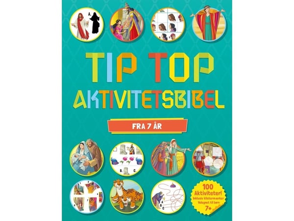 Tip Top aktivitetsbibeln 7+ | Andrew Newton, översatt av Anette Broberg Knudsen | Språk: Danska