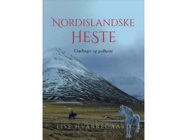 Nordislandske hester | Lise Hvarregaard | Språk: Dansk