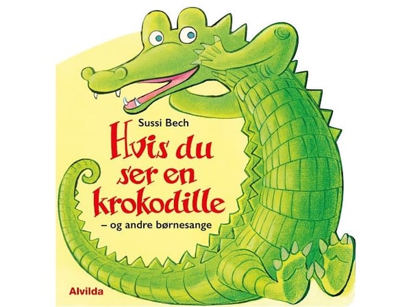Hvis du ser en krokodille - og andre barnesanger | Sussi Bech | Språk: Dansk